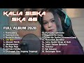 FULL ALBUM 2020 || KALIA SISKA FT SKA 86 || DJ KENTRUNG