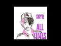 Skyr - All Times (Prod bandos)