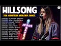 3 Hours Hillsong Worship Songs Top Hits 2023 Medley ~ Top Christian Hillsong Praise Songs All Time
