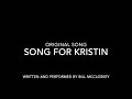 Song for Kristin.  (Original Song. Not Steel Related)