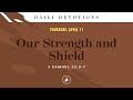 Our Strength and Shield – Daily Devotional