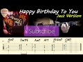💗 Happy Birthday To You (Jazz Version)ㅣEasy Jazz Fingerstyle Guitar Tutorial - Tabs & Chords