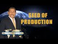 Dr. Bill Winston - Seed of Production