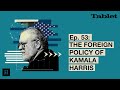 What Really Matters with Walter Russell Mead - Ep. 53: The Foreign Policy of Kamala Harris