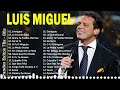 LUIS MIGUEL 20 GRANDES EXITOS  SUS MEJORES CANCIONES - LUIS MIGUEL 90S SUS EXITOS ROMANTICOS #15