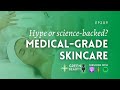 EP209. Medical-grade skincare: marketing hype vs. scientific reality
