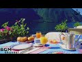 Breakfast Cafe Jazz Music - Relaxing Cafe Music - Smooth Music For Work, Study, Breakfast