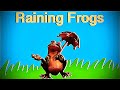 Raining Frogs