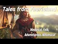 Tales from Faerieland (Medieval, Folk, Adventurous, Whimsical)