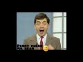 funny faces 🤣 mr bean