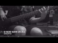 O God Save Us All - Disciple [bass cover]