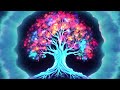 432hz [Tree of Life] Open all doors of abundance, remove all barriers, attract prosperous luck