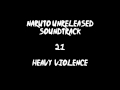 Naruto Unreleased Soundtrack - Heavy Violence (REDONE)