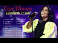 GOODNESS OF GOD  - Gospel Music 2023 - Best Gospel Songs by Cece Winans