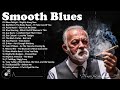 Best Of Smooth Blues Music - 4 Hour To Relaxing With Blues Music - Smooth Blues Rock Music