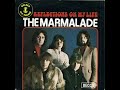 The Marmalade - Reflections Of My Life (Remastered Audio)