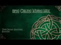 Epic Celtic Music Mix - Most Powerful & Beautiful Celtic Music | Vol.1