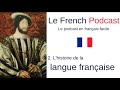 Le French Podcast 🎙️ : 2. L'histoire de la langue française
