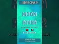 Moon River - I’ll do this til I die💕
