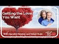 Getting the Love You Want with Harville Hendrix and Helen Hunt