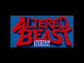 [vgm] Altered Beast / 獣王記 (