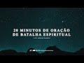20 MINUTOS DE ORAÇÃO DE BATALHA ESPIRITUAL | Padre Adriano Zandoná