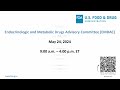 May 24, 2024 Endocrinologic and Metabolic Drugs Advisory Committee (EMDAC) Meeting
