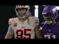 George Kittle gets hit and says 