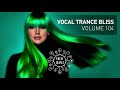 VOCAL TRANCE BLISS (VOL. 104) FULL SET