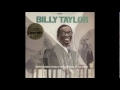 Billy Taylor Trio - I Wish I Knew How It Would Feel To Be Free