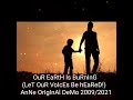 OuR EaRtH Is bUrNiNg(LeT OuR VoIcEs Be HeArEd!) - AnNE OrIgInAl DeMo 2009/2021