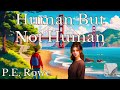 Human But Not Human, by P.E. Rowe | Sci-fi Audiobook | Full Length, Complete Novella