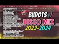 New BUDOTS DISCO MIX NONSTOP 2023-2024 | DJ JOHNREY DISCO REMIX