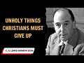 C  S  Lewis sermon 2024  - Unholy Things Christians Must Give Up