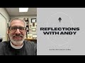 Reflections with Andy - Abide in Me - John 15:1-8