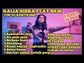 Kalia Siska ft Ska86 Full album Terbaru || Cover DJ KENTRUNG || Tanpa iklan