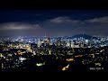 인왕산 야경,  외국인 여행객들의 서울 야경 핫플레이스 , Time lapse, 4K
