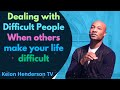 Dealing with Difficult People  When others make your life difficult - Keion Henderson TV Sermon