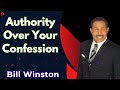 Authority Over Your Confession - Bill Winston Semons