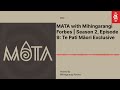 MATA with Mihingarangi Forbes | Season 2 | Episode 9: Te Pati Māori Exclusive | RNZ