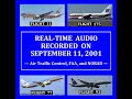 9/11/2001 AVIATION AUDIO TRANSMISSIONS (ATC, FAA, & NORAD)