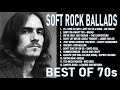 BEST OF 70s SOFT ROCK BALLADS PLAYLIST - CLASSIC NONSTOP COLLECTION