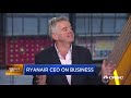 RyanAir CEO Michael O'Leary on the Boeing 737 Max, oil prices and more