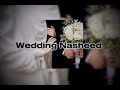 Wedding Nasheed By Muhammad Al Muqit (Slowed+Reverb)