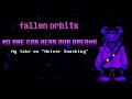 Fallen Orbits - No One Can Hear Our Dreams (Meteor Smashing take)