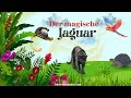 Traumreise für Kinder zum Einschlafen - Der magische Jaguar - Geschichte über Dschungel Tiere