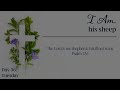 LENT DAY 36: I Am His Sheep (Instrumental Music + Scripture)