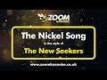 The New Seekers - The Nickel Song (Without Backing Vocals) - Karaoke Version from Zoom Karaoke