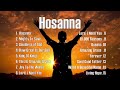 Hosana, Might To Save | Best Christian Worship Songs Non Stop Praise Playlist 2024#worship#christian