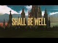 Tenth Avenue North - All Shall Be Well (Official Lyric Video)